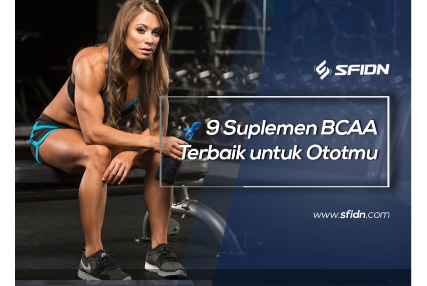 sfidn - 9 Suplemen BCAA Terbaik untuk Ototmu