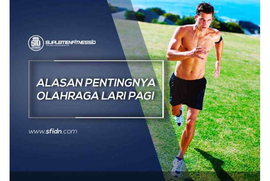 sfidn - Alasan Lakukan Lari Pagi