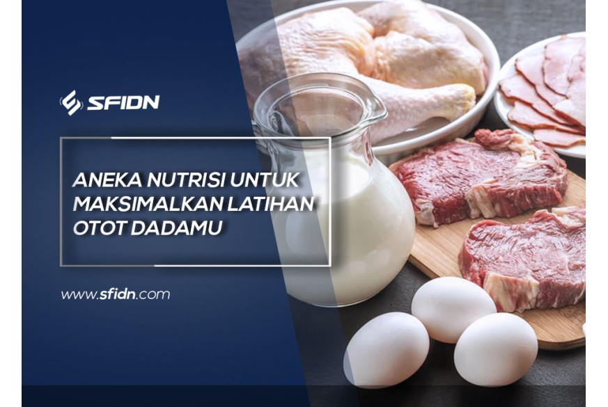sfidn - Aneka Nutrisi Bantu Perbesar Otot Dada