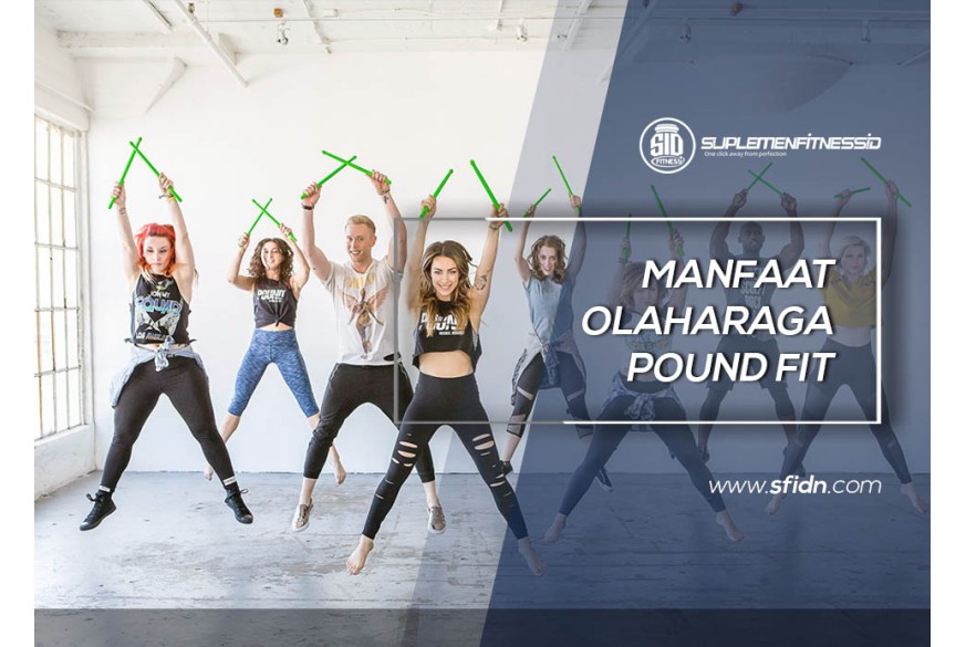 sfidn - Manfaat Olahraga Pound Fit
