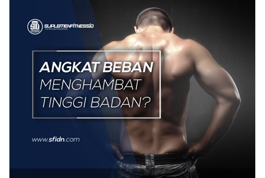 sfidn - Mitos Angkat Beban terhadap tinggi badan