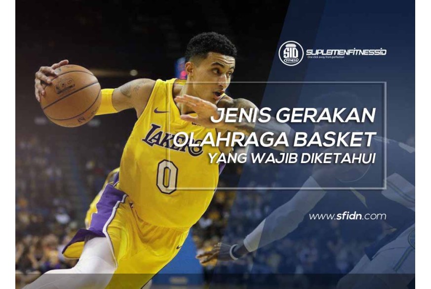 sfidn - Jenis Gerakan Basket yang Wajib Diketahui