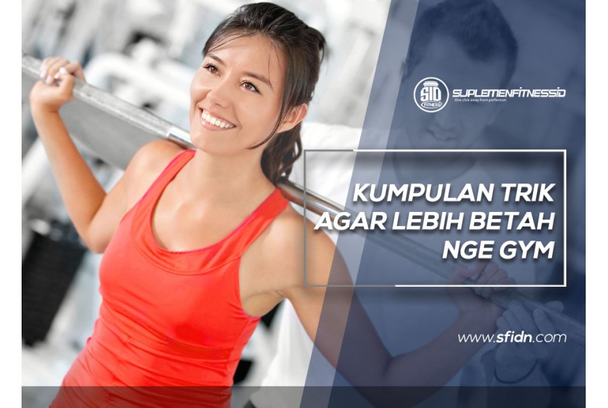 sfidn - Kumpulan Trik agar Betah Nge gym
