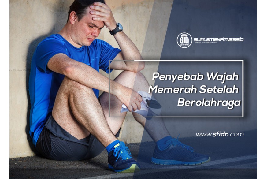 sfidn - Penyebab Wajah Memerah Setelah Berolahraga