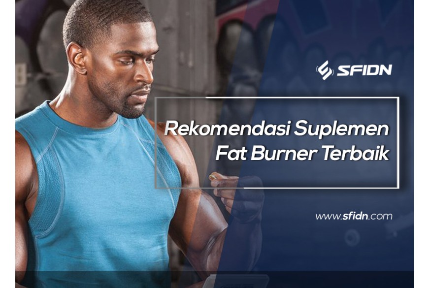 sfidn - Rekomendasi Fat Burner Terbaik