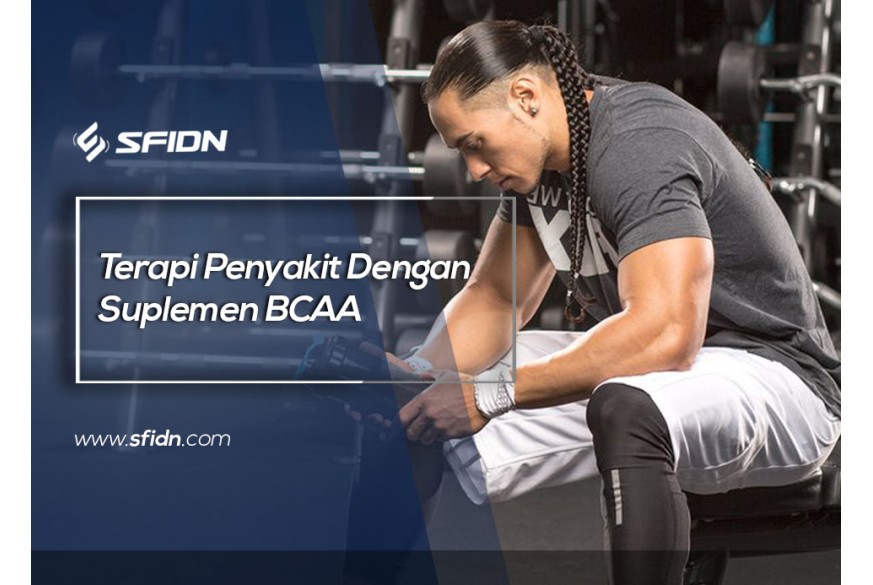 sfidn - Terapi Penyakit Dengan Suplemen BCAA