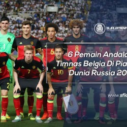 6 Pemain Andalan Timnas Belgia Di Piala Dunia