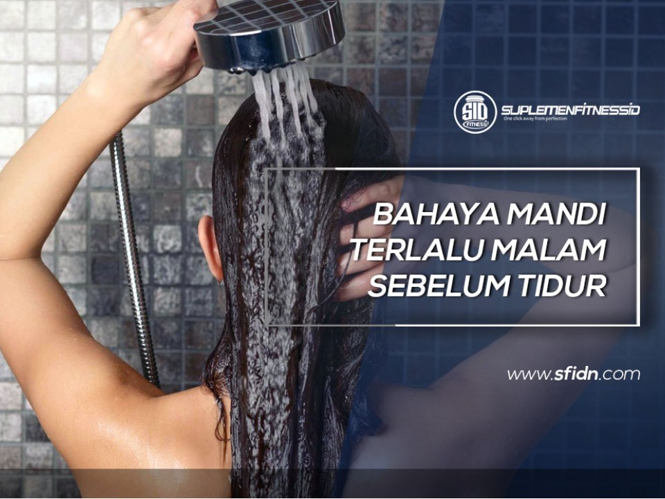 Bahaya Mandi Larut Malam