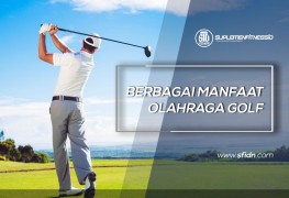 Berbagai Manfaat Olahraga Golf untuk Tubuh