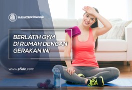 Berlatih Gym Dirumah dengan Gerakan Ini