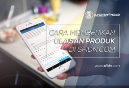 Cara Membuat Ulasan Produk SFIDN