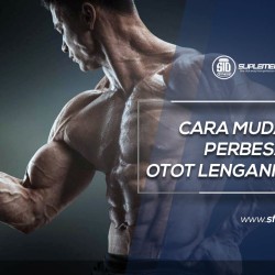 Cara Mudah Perbesar Otot Lengan