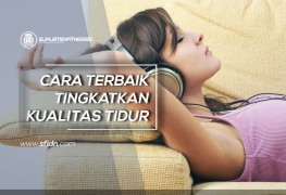 Cara Terbaik Tingkatkan Kualitas Tidur