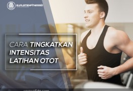 Cara tingkatkan intensitas latihan otot