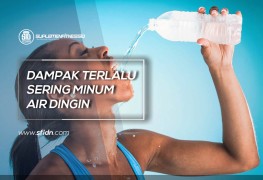 Dampak Terlalu Sering Minum Air Dingin