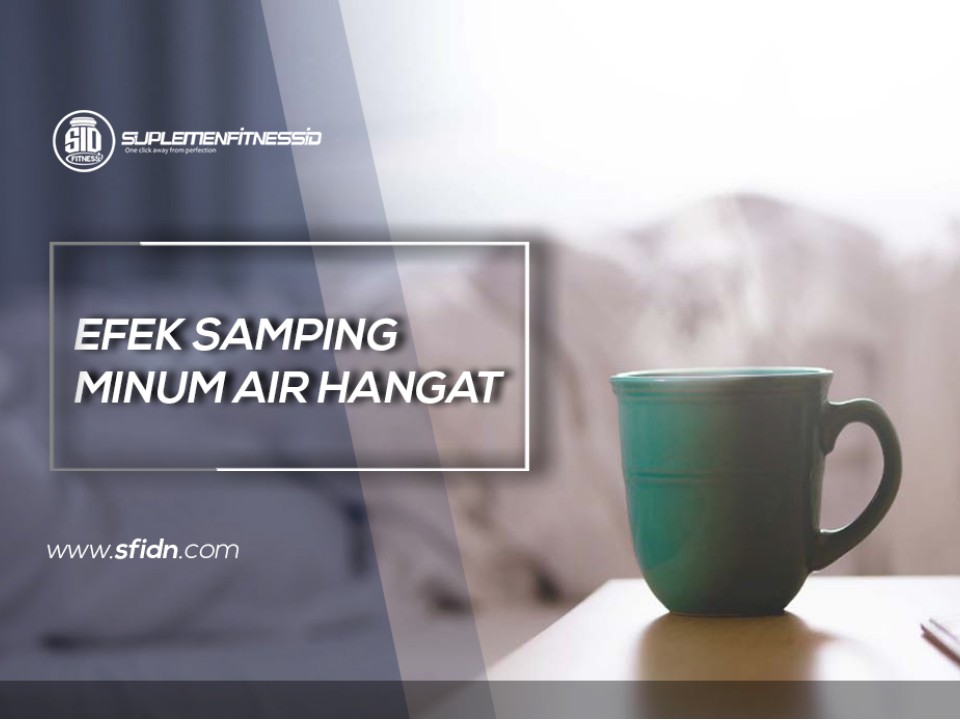 Efek Samping Minum Air Hangat