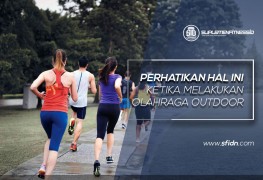 Perhatikan Hal ini saat Olahraga Outdoor