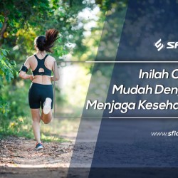 Inilah Cara mudah dengan menjaga kesehatan