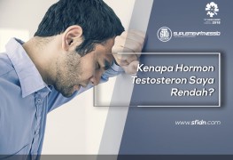 Kenapa Hormon Testosterone Saya Rendah?