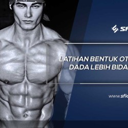 Latihan bentuk otot dada lebih bidang
