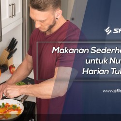 Makanan Sederhana untuk Nutrisi Harian Tubuh