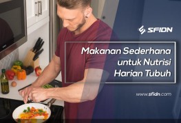 Makanan Sederhana untuk Nutrisi Harian Tubuh