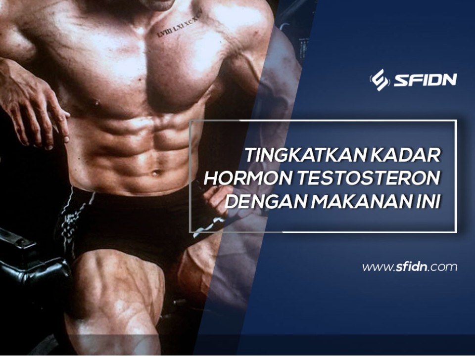 Makanan untuk Tingkatkan Testosteron