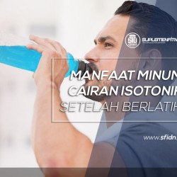 Manfaat Minum Cairan Isotonik setelah Berlatih