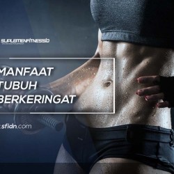 Manfaat Tubuh Berkeringat