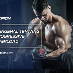 Mengenal Progressive Overload Fitness