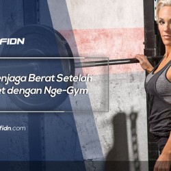 Menjaga Berat Setelah Diet dengan Nge-Gym