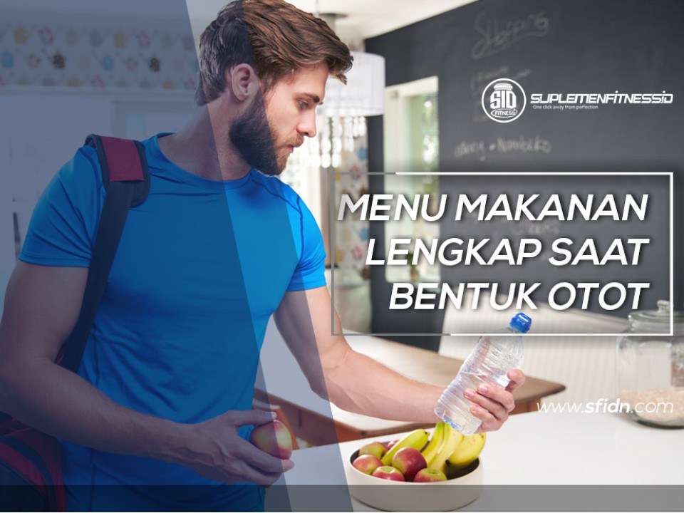 Menu Makanan Lengkap Bentuk Otot