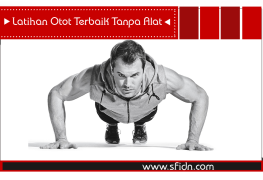 Tips Latihan Otot Terbaik Tanpa Alat