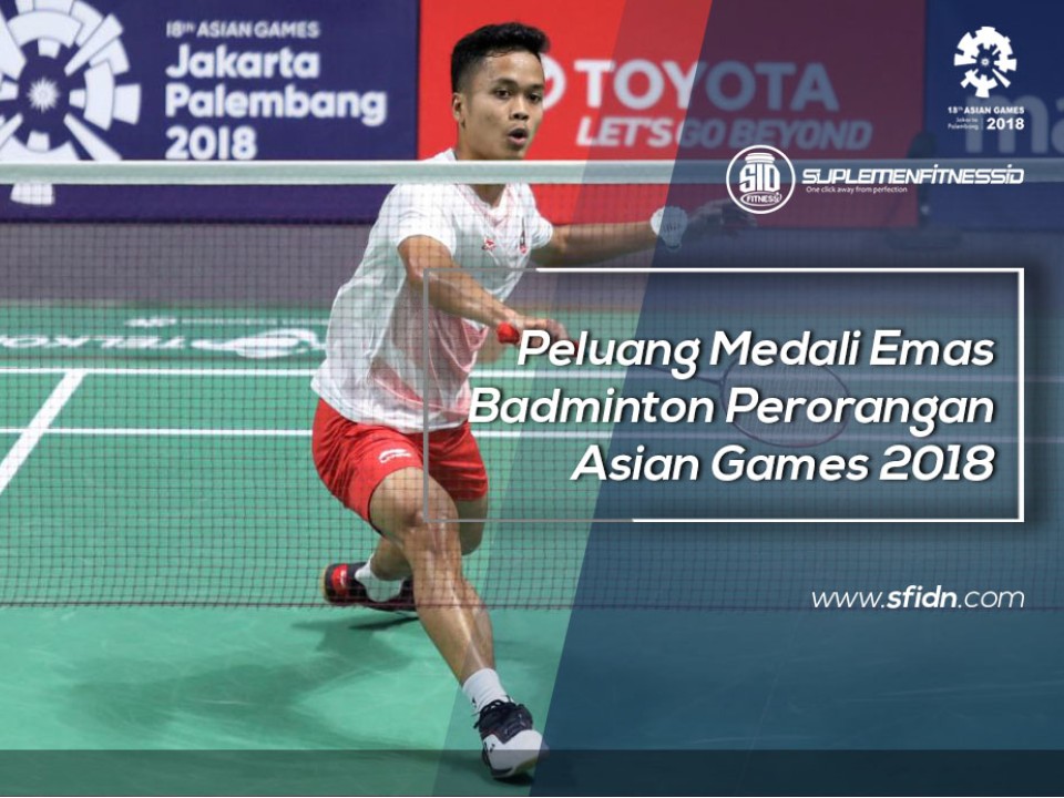 Peluang Medali Emas Badminton Perorangan