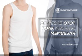 Penyebab Otot Tidak Kunjung Membesar