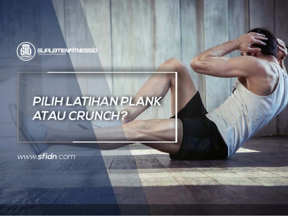 Pilih Plank atau Crunch