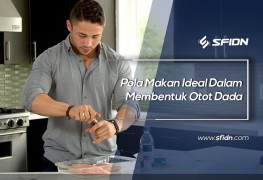 Pola Makan Ideal Dalam Membentuk Otot Dada