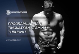 Program Latihan untuk Tingkatkan Staminamu