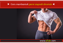 Cara membentuk perut sixpack dirumah