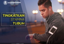 Tips Untuk Meningkatkan Stamina Tubuhmu