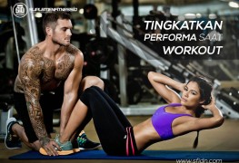 Tips tingkatkan performa ketika workout