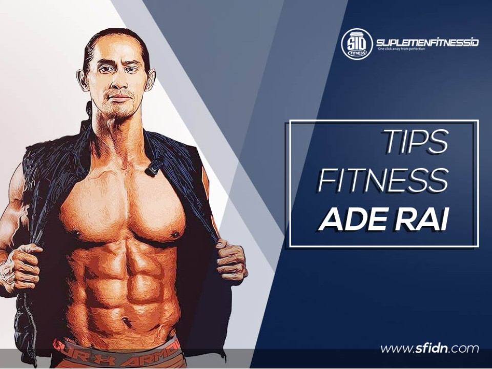 Tips Fitness Ade Rai