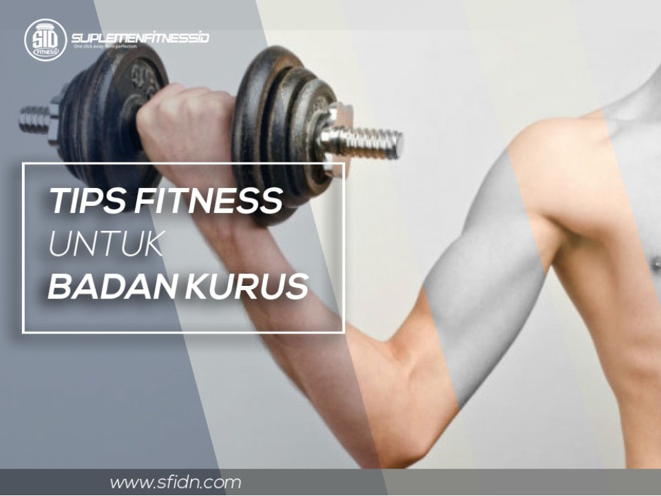 Tips fitness untuk badan kurus