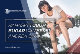Rahasia Tubuh Bugar dan Seksi Andrea Dian