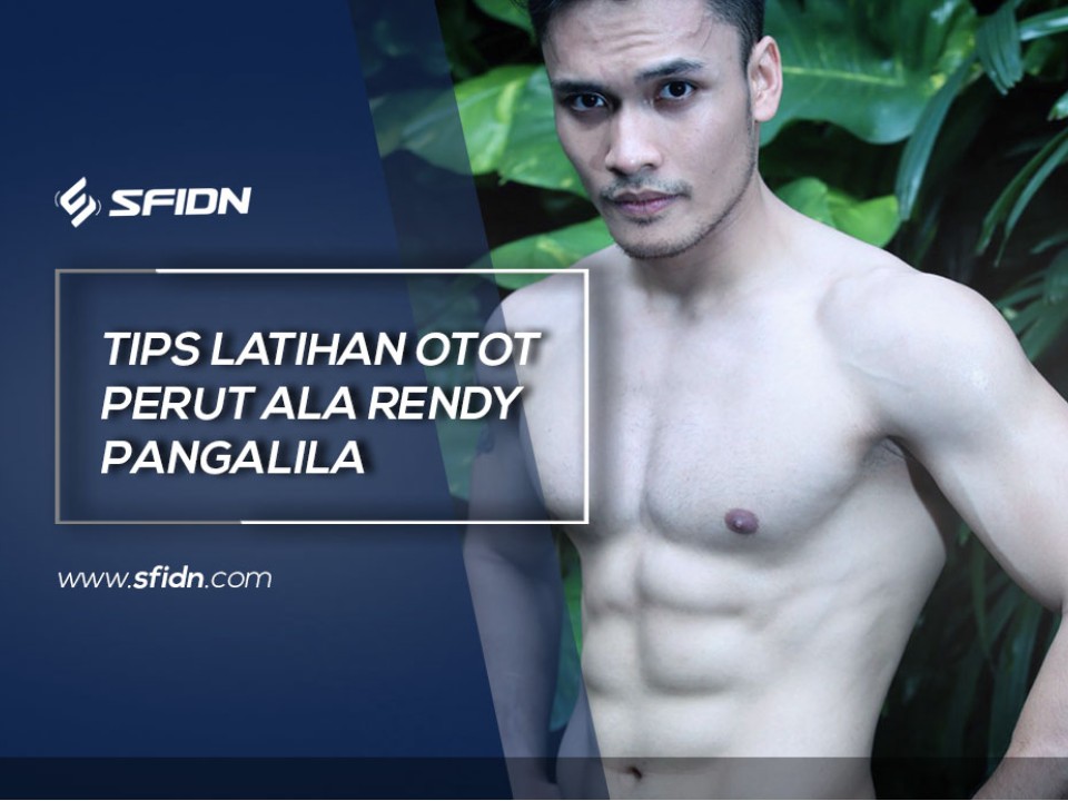 Tips Latihan Otot Perut Ala Rendy Pangalila