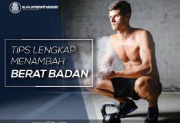 Tips lengkap tambah berat badan