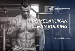 Tips Melakukan Clean Bulking