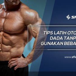 Tips melatih Otot Dada tanpa Beban