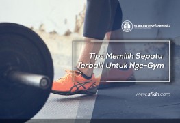 Tips Memilih Sepatu Terbaik untuk Nge-Gym