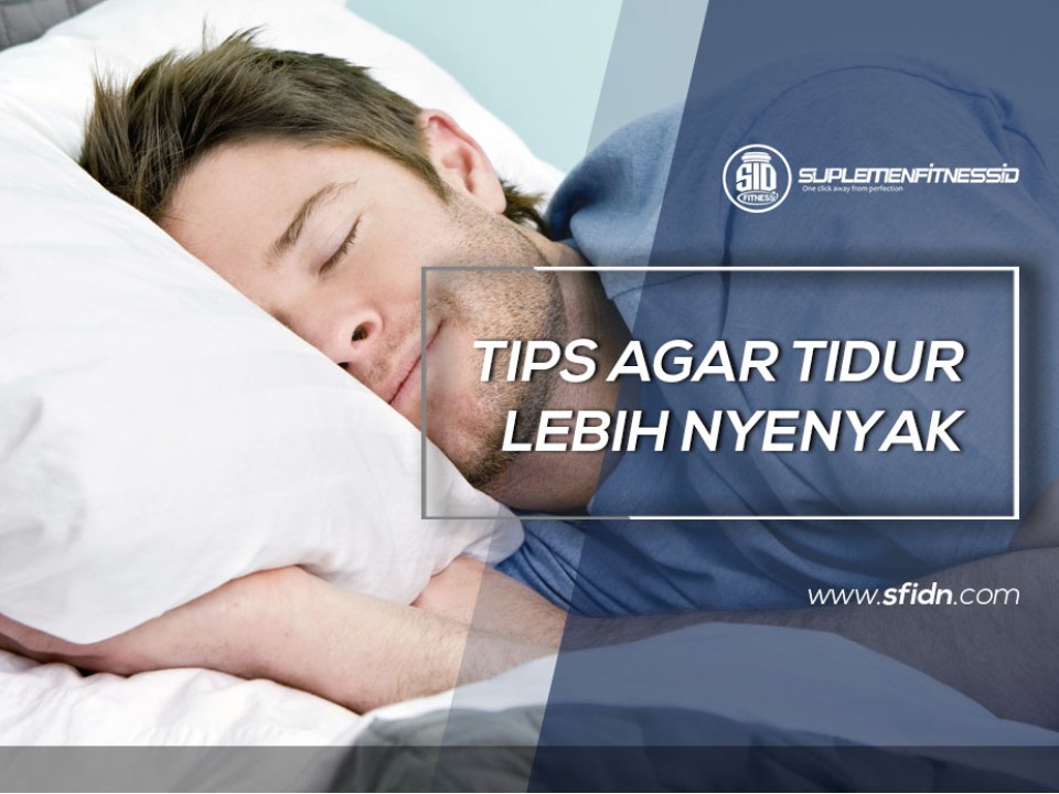 Tips Agar Tidur Lebih Nyenyak